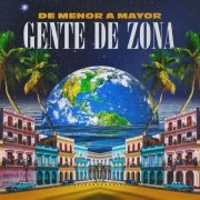 Gente De Zona - De Menor a Mayor (2022) Hi-Res