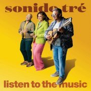 Sonido Tré - Listen to the Music (2024)