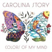 Carolina Story - Colors of My Mind (2023)