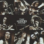 The Wonder Stuff - Live In Manchester (1995)