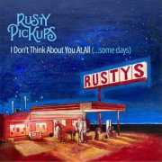 Rusty Pickups - I Don't Think About You At All (...some days) (2026)