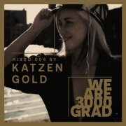 Katzengold - We Are 3000Grad ( Katzengold DJ Mix ) (2021)