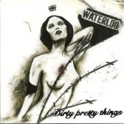 Dirty Pretty Things - Waterloo to Anywhere (2006)