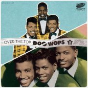 Over the Top Doo Wops Vol. 1-2 (2012-2013)