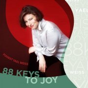 Yael Weiss - 88 Keys To Joy (2008)