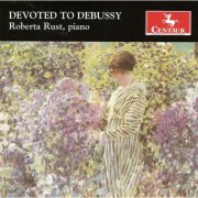 Roberta Rust - Devoted To Debussy (2007)