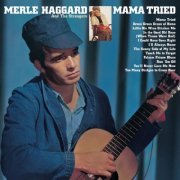 Merle Haggard - Mama Tried / Pride In What I Am (1968)