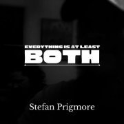 Stefan Prigmore - Everything Is at Least Both (2022) Hi-Res