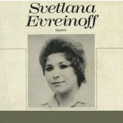 Svetlana Evreinoff - Svetlana Evreinoff Soprano (2023)