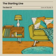 The Starting Line - The Best Of Live At Studio 4 (2021) Hi-Res