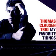 Thomas Clausen Trio - My Favorite Things (2006)