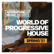 VA - World Of Progressive House (Spring '21) (2021) FLAC