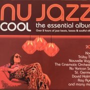 VA - Nu Jazz Cool The Essential Album [2CD] (2006)