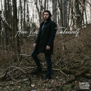 Samuel Tucker Young - Here Lies Timberwolf (2021)