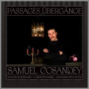 Samuel Cosandey - Passages_Übergänge (2021) [Hi-Res]