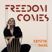 Kristin Dahl - Freedom Comes (2021) Hi Res