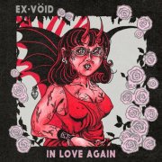 Ex-Vöid - In Love Again (2025)