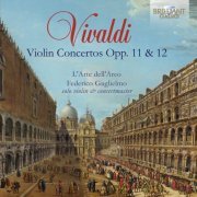 L'Arte dell'Arco, Pier Luigi Fabretti, Federico Guglielmo - Vivaldi: Violin Concertos, Op. 11 & 12 (2016)