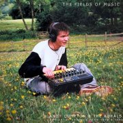 The Rurals, Andy Compton - The Fields Of Music (Unreleased Grooves from 1998 & 1999) (2026)