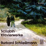 Burkard Schliessmann - Scriabin: Piano Works (2025)