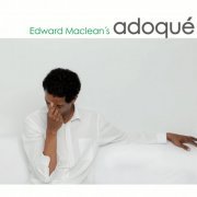 Edward Maclean's Adoqué - Edward Maclean's Adoqué (2012) [Hi-Res]