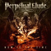 Perpetual Etude - Now is the Time (2021) Hi-Res