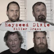 Hayseed Dixie - Killer Grass (2010)