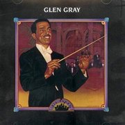 Big Bands Volume 14 - Glen Gray (1992)