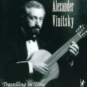 Alexander Vinitsky - Traveling In Time (2000)