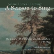 Choir of St Dunstan’s Church, Mayfield, Joanna Forbes L'Estrange & Gavin Roberts - Forbes L'Estrange_ A Season to Sing (2025) Hi-Res