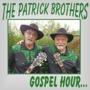 The Patrick Brothers - The Patrick Brothers Gospel Hour (2023)