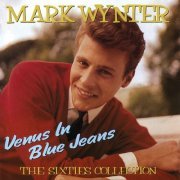 Mark Wynter - Venus In Blue Jeans: The Sixties Collection (2002)