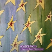 Licorice Roots - Licorice Root Orchestra (2024)