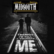 Midsouth - Things I'd Tell a Younger Me (2025)