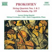 Michael Grebanier, Janet Guggenheim, Aurora String Quartet - Prokofiev: String Quartets Nos. 1 and 2 / Cello Sonata (1995)