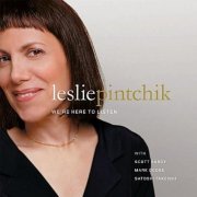 Leslie Pintchik - We're Here To Listen (2010)