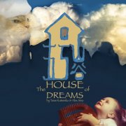 Terry Heimat, Alex Sino, Zhangjiajie Philharmonic Orchestra - ”The House of Dreams” by Terry Heimat & Alex Sino (2025) Hi Res