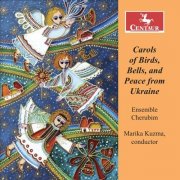 Ensemble Cherubim, Marika Kuzma - Carols of Birds, Bells, and Peace from Ukraine (2026) [Hi-Res]