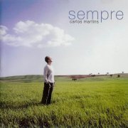 Carlos Martins - Sempre (1999) 320 kbps