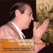 VA - Los flamencos cantan a Pencho (2025)