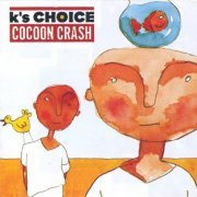 Ks Choice - Cocoon Crash (Reissue) (1998/2001)