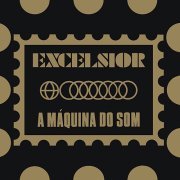 VA - Excelsior A Máquina Do Som (1973)