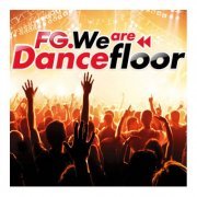 VA - FG. We Are Dancefloor [5CD] (2014)