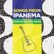 Songs From Ipanema Famous Bossa Nova Classics (2014)