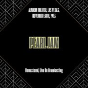 Pearl Jam - Aladdin Theater, Las Vegas, November 30th, 1993 (Remastered, Live On Broadcasting) (2025)