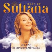 Sultana - 20 ans de chansons métissées (Best of) (2025)