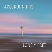 Axel Kühn Trio - Lonely Poet (2022) FLAC