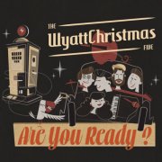 WyattChristmas Five - Are You Ready (2024)