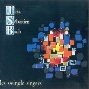 Les Swingle Singers - Jazz Sebastian Bach (1963-1968)