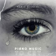 Fabio Bianchi - Piano Music to Cry (2023) [Hi-Res]